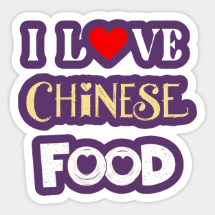 I Love Chinese Food Sticker